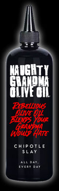 Naughty Grandma Olive Oil - Chipotle Slay