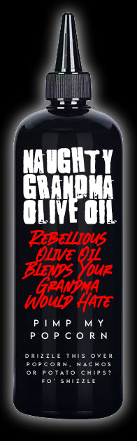 Naughty Grandma Olive Oil - Pimp My Popcorn